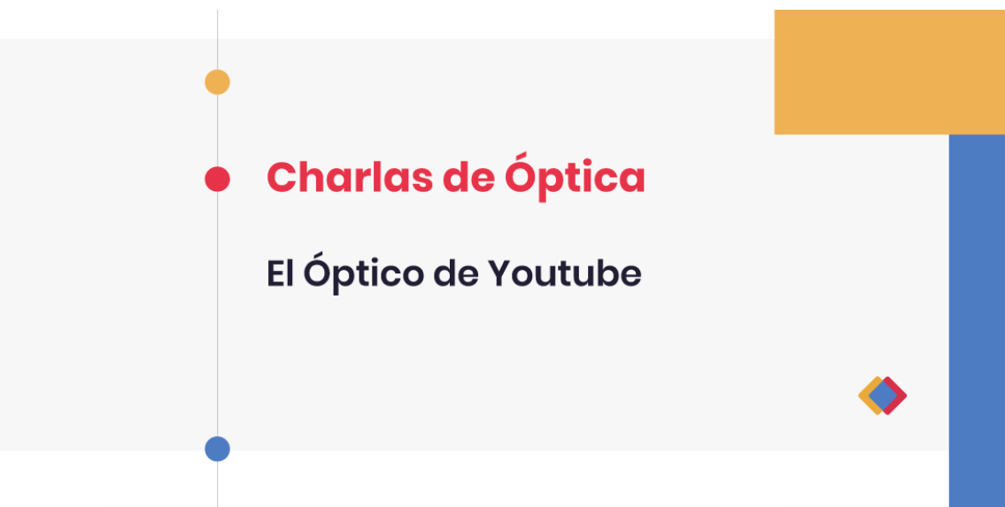 Charlas de Óptica - El Óptico de Youtube